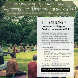Rigenerazione, Brahmacharya ed Eros - Raduno nazionale Atman Italia